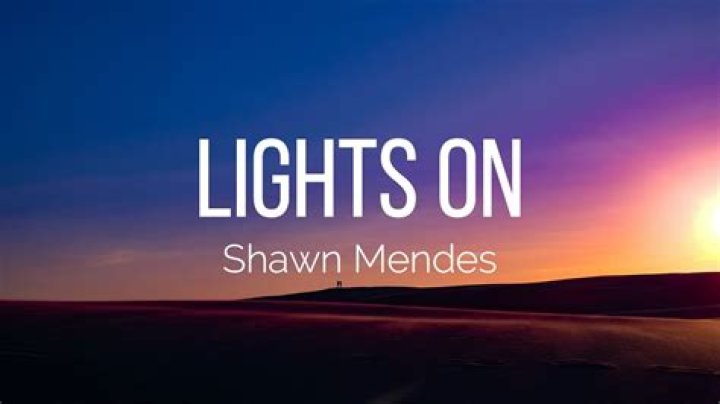 Shawn Mendes - Lights On Lyrics Meaning