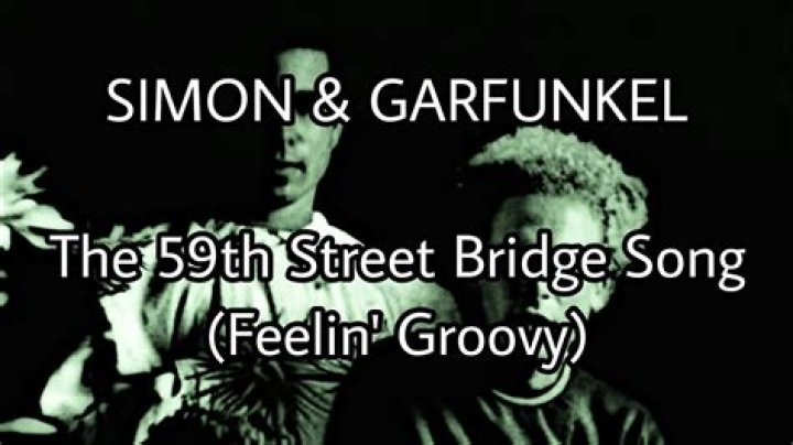 Simon & Garfunkel - 59th Street Bridge Song (Feelin' Groovy) Lyrics Meaning