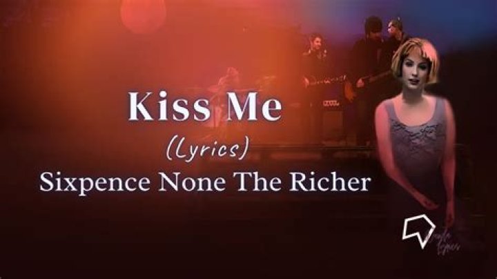 Sixpence None the Richer - Kiss Me Lyrics Meaning
