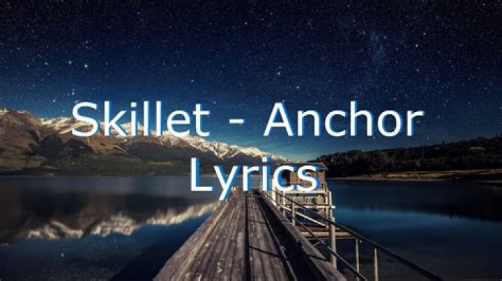 Skillet - Anchor Lyrics Meaning