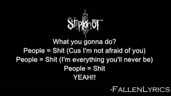 Slipknot - People=Shit Lyrics Meaning