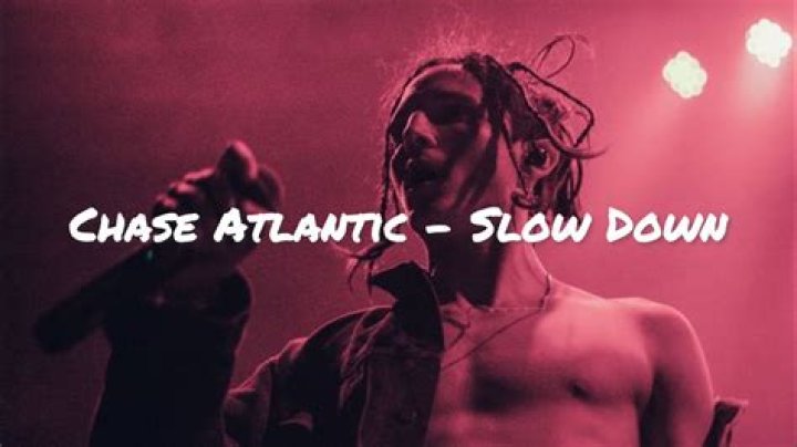 Slow down chase atlantic lyrics