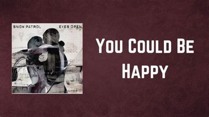 Snow Patrol - You Could Be Happy Lyrics Meaning