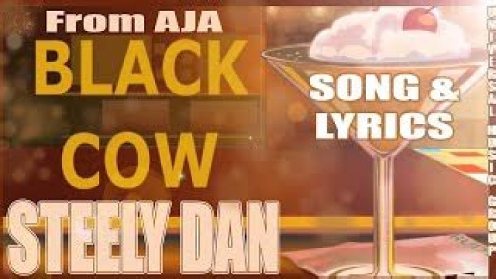 Steely Dan - Black Cow Lyrics Meaning