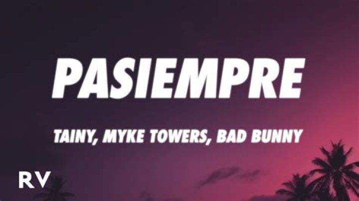 Tainy PASIEMPRE Lyrics English Translation