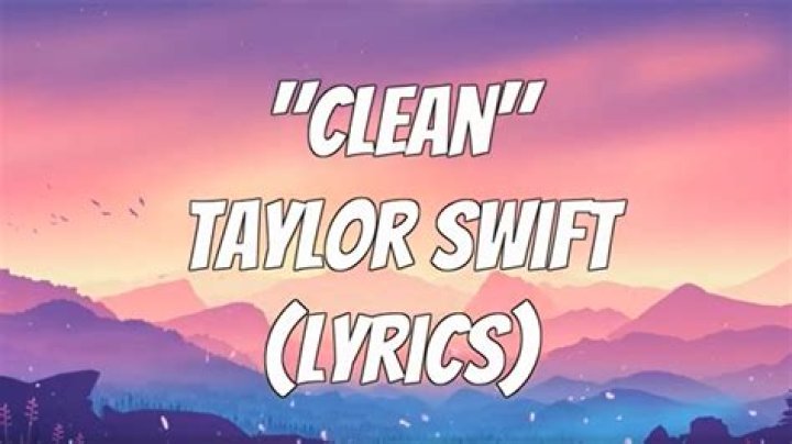 Taylor Swift - Clean Lyrics Meaning