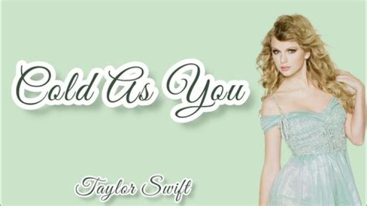 Taylor Swift - Cold As You Lyrics Meaning