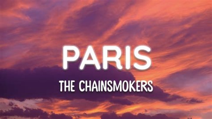 The Chainsmokers - Paris Lyrics Meaning