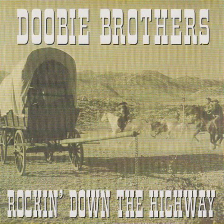The Doobie Brothers Rockin' Down The Highway Lyrics