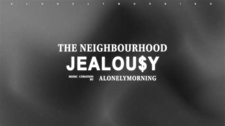 The Neighbourhood - Jealou$y Lyrics Meaning