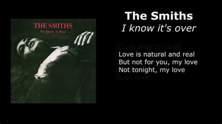 The Smiths - I Know It's Over Lyrics Meaning