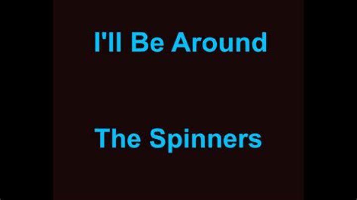 The Spinners I'll Be Around Lyrics Spanish Translation