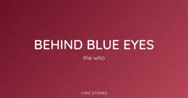 The Who - Behind Blue Eyes Lyrics Meaning
