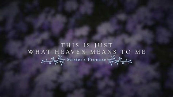 This is just what heaven means to... lyrics