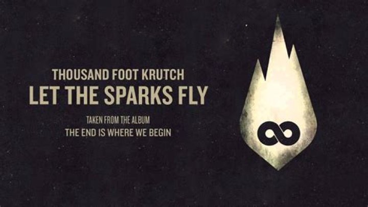 Thousand Foot Krutch - Let the Sparks Fly Lyrics Meaning