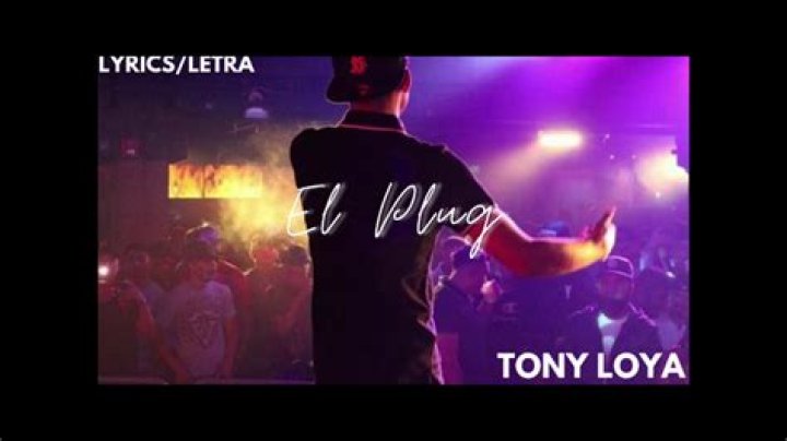 Tony Loya El Plug Lyrics English Translation