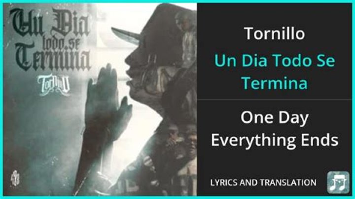 Tornillo Un Dia Todo Se Termina Lyrics English Translation