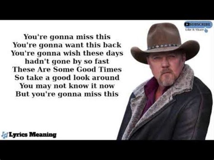 Trace Adkins - You're Gonna Miss This Lyrics Meaning