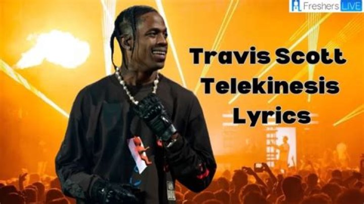 Travis Scott - Telekinesis Lyrics Meaning