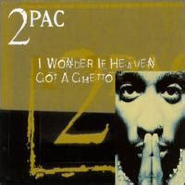 Tupac i wonder if heaven got ghetto remix lyrics