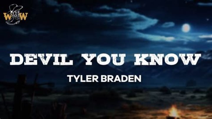 Tyler Braden - Devil You Know Lyrics Meaning