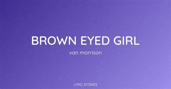 Van Morrison - Brown Eyed Girl Lyrics Meaning