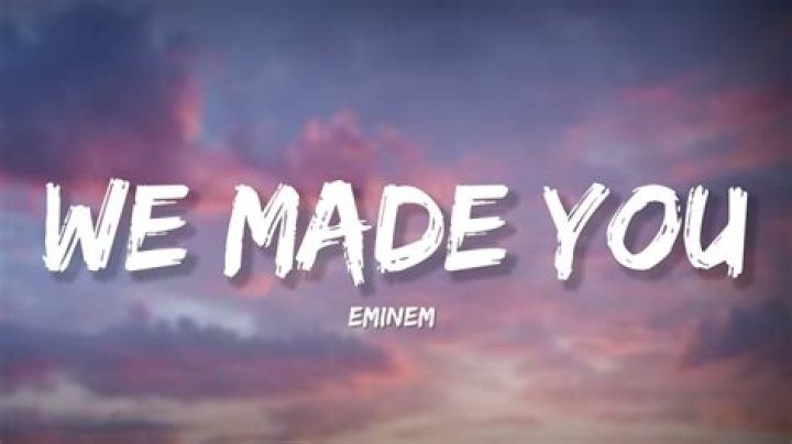 We Made You Lyrics Meaning