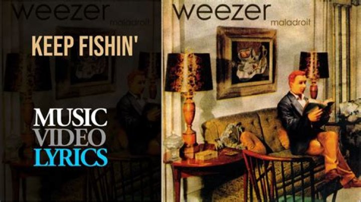 Weezer - Keep Fishin' Lyrics Meaning