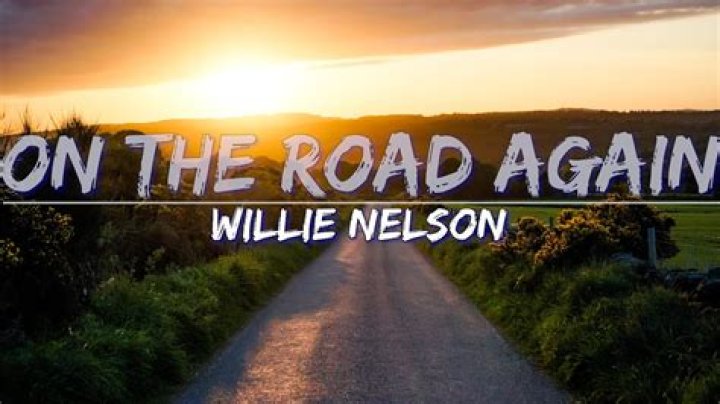 Willie Nelson On The Road Again [Live] Lyrics