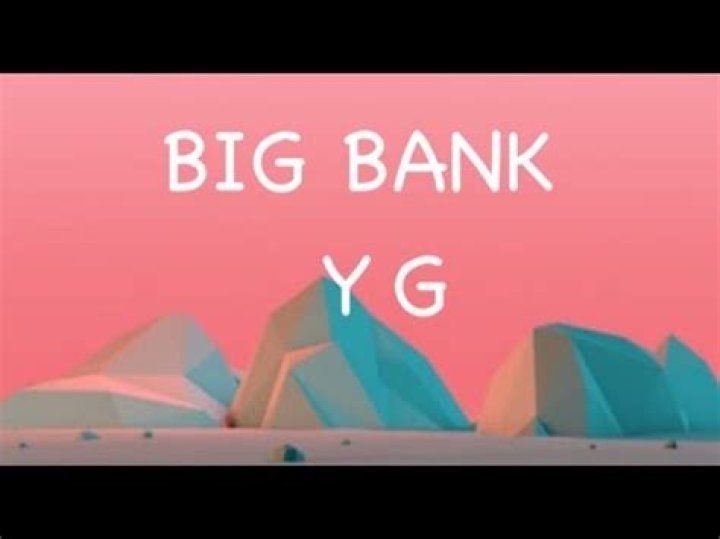 YG - Big Bank Lyrics Meaning