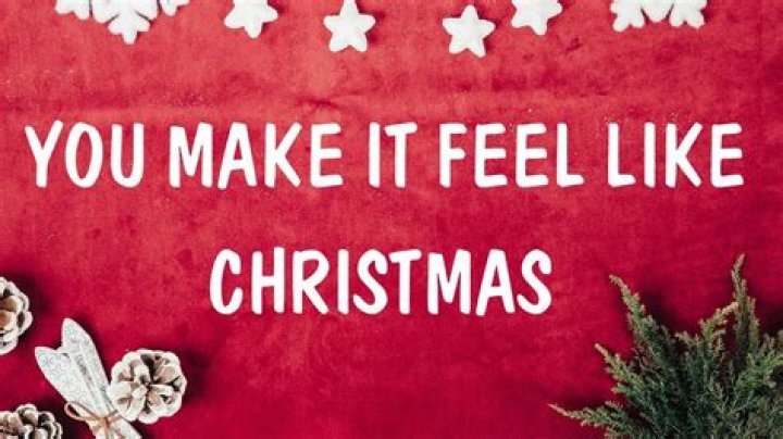 You make it feel like christmas lyrics