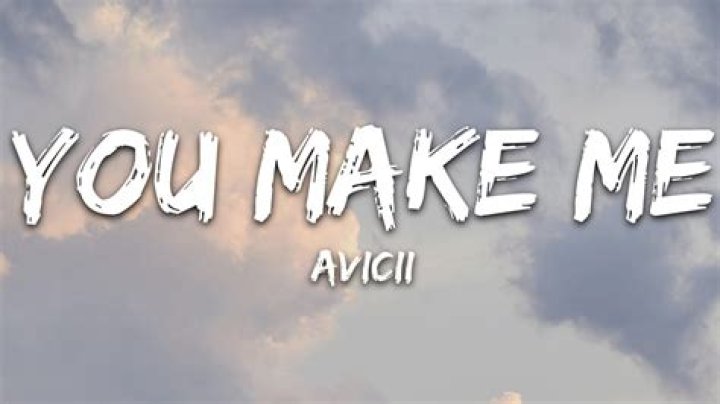 You Make Me Lyrics Meaning